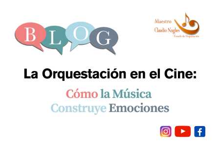 Cartel de lartículo, La-Orquestacion-en-el-Cine-Como-la-Musica-Construye-Emociones